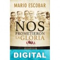 Nos prometieron la gloria Mario Escobar