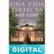 Una vida perfecta Mario Escobar