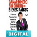 Ganar dinero sin dinero en bienes raíces Mario Esquivel