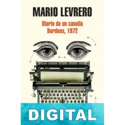 Diario de un canalla/Burdeos, 1972 Mario Levrero