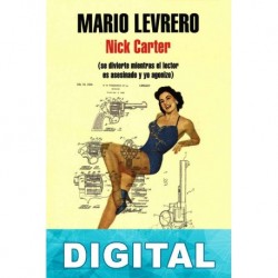 Nick Carter se divierte mientras el lector es asesinado y yo agonizo Mario Levrero