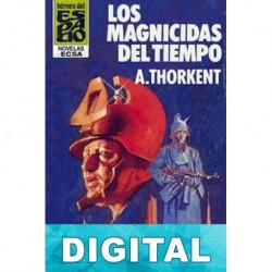 Los magnicidas del tiempo Ángel Torres Quesada «A. Thorkent»