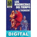 Los magnicidas del tiempo Ángel Torres Quesada «A. Thorkent»