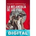 La melancolia de los feos Mario Mendoza