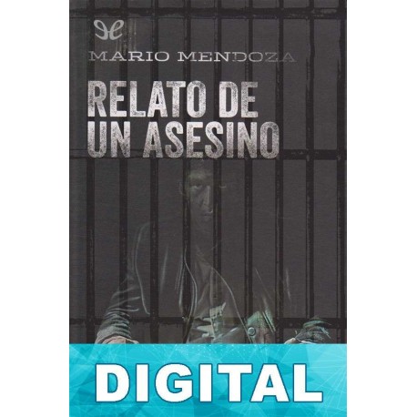 Relato de un asesino Mario Mendoza