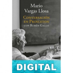 Conversación en Princeton Mario Vargas Llosa & Rubén Gallo
