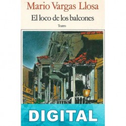 El loco de los balcones Mario Vargas Llosa