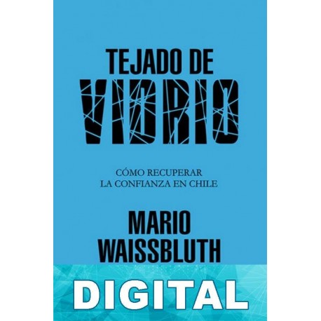 Tejado de vidrio Mario Waissbluth