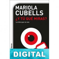 ¿Y tú qué miras? Mariola Cubells