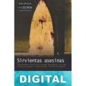 Sirvientas asesinas Marisol Donis