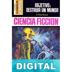 Objetivo: destruir un mundo Ángel Torres Quesada «A. Thorkent»