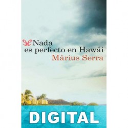 Nada es perfecto en Hawái Màrius Serra
