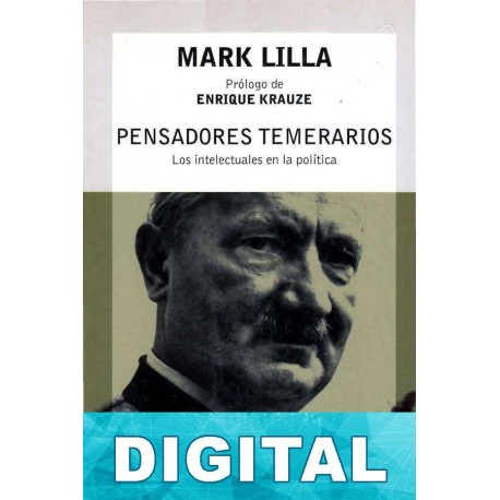 Pensadores temerarios Mark Lilla