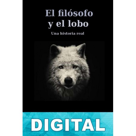 El filósofo y el lobo Mark Rowlands