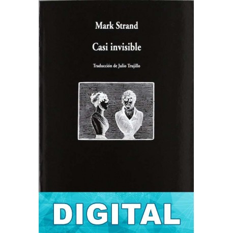 Casi invisible Mark Strand