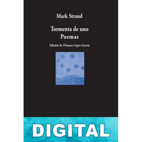 Tormenta de uno. Poemas Mark Strand