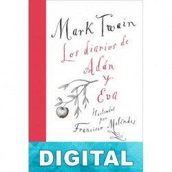 Los diarios de Adán y Eva (ilustrados) Mark Twain