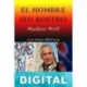 El hombre sin rostro Markus Wolf & Anne McElvoy