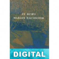 El muro Marlen Haushofer