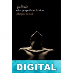 Juliette o Las prosperidades del vicio Marqués de Sade
