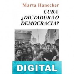 Cuba, ¿dictadura o democracia? Marta Harnecker