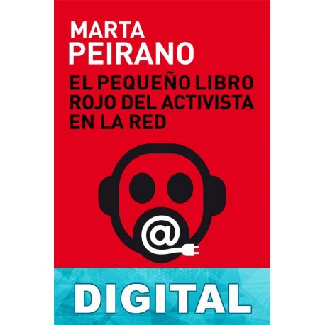 El pequeño Libro Rojo del activista en la Red Marta Peirano