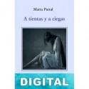 A tientas y a ciegas Marta Portal