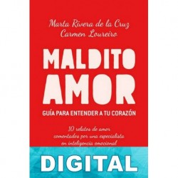 Maldito amor Marta Rivera de la Cruz & Carmen Loureiro