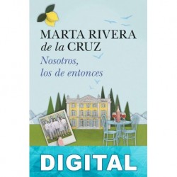 Nosotros, los de entonces Marta Rivera de la Cruz