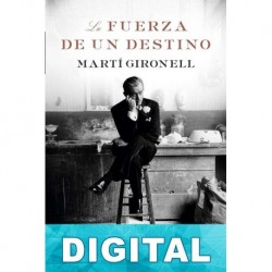 La fuerza de un destino Martí Gironell