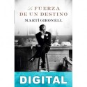 La fuerza de un destino Martí Gironell