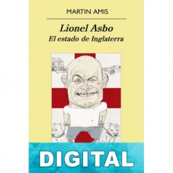 Lionel Asbo. El estado de Inglaterra Martin Amis
