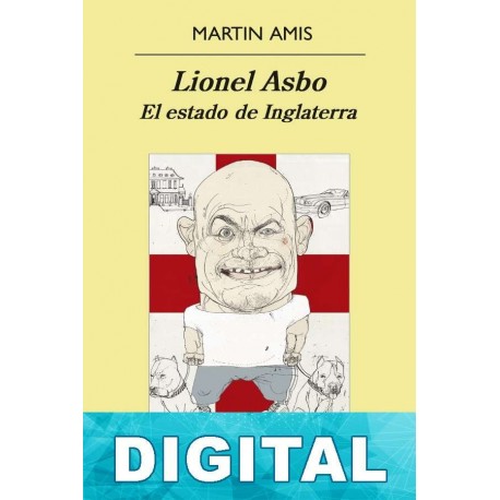 Lionel Asbo. El estado de Inglaterra Martin Amis