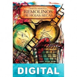 Remolinos de hojas secas Martín Armenta