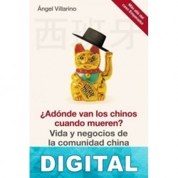 ¿Adónde van los chinos cuando mueren? Ángel Villarino