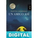 Un amigo así Martín Casariego