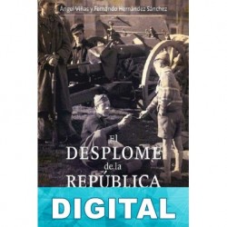 El desplome de la República Ángel Viñas & Fernando Hernández Sánchez