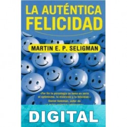 La auténtica felicidad Martin E. P. Seligman