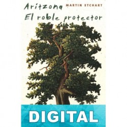 Aritzona, el roble protector Martin Etchart