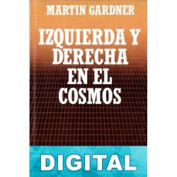 Izquierda y derecha en el cosmos Martin Gardner