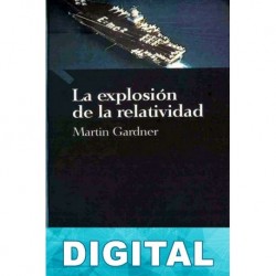 La explosión de la relatividad Martin Gardner