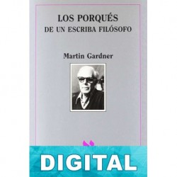 Los porqués de un escriba filósofo Martin Gardner