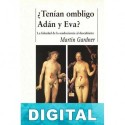 ¿Tenían ombligo Adán y Eva? Martin Gardner
