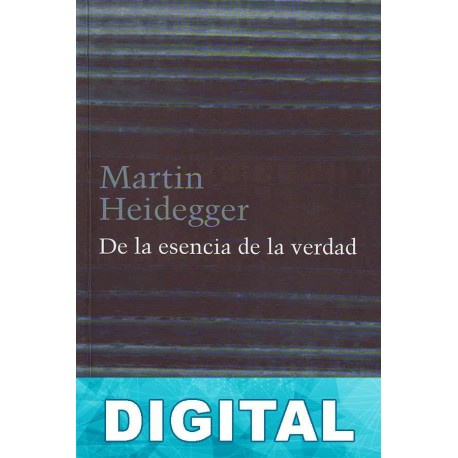 De la esencia de la verdad Martin Heidegger