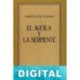 El águila y la serpiente Martín Luis Guzmán