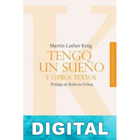 Tengo un sueño y otros textos Martin Luther King
