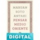 Pensar Medio Oriente Maruan Soto Antaki