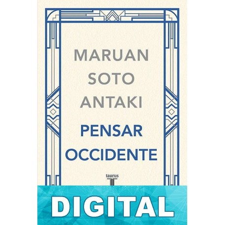 Pensar Occidente Maruan Soto Antaki