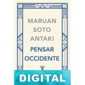 Pensar Occidente Maruan Soto Antaki