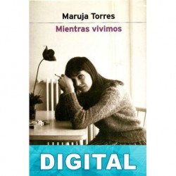 Mientras vivimos Maruja Torres